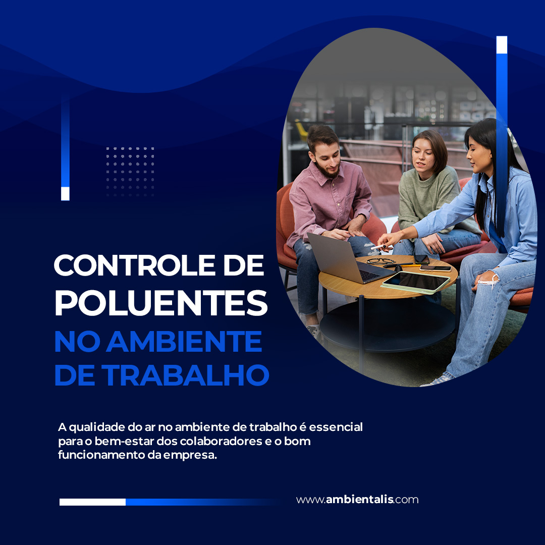 Controle de poluentes no ambiente de trabalho!